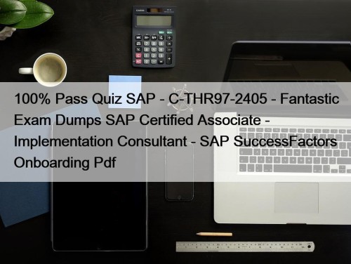 100% Pass Quiz SAP - C-THR97-2405 - Fantastic ...